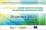 Zobrazit detail akce: KONFERENCJA; WOKÓŁ TURYSTYKI WIEJSKIEJ NA OBSZARZE MORAWSKICH WRÓT (Polsko)