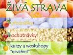 Zobrazit detail akce: Živá strava