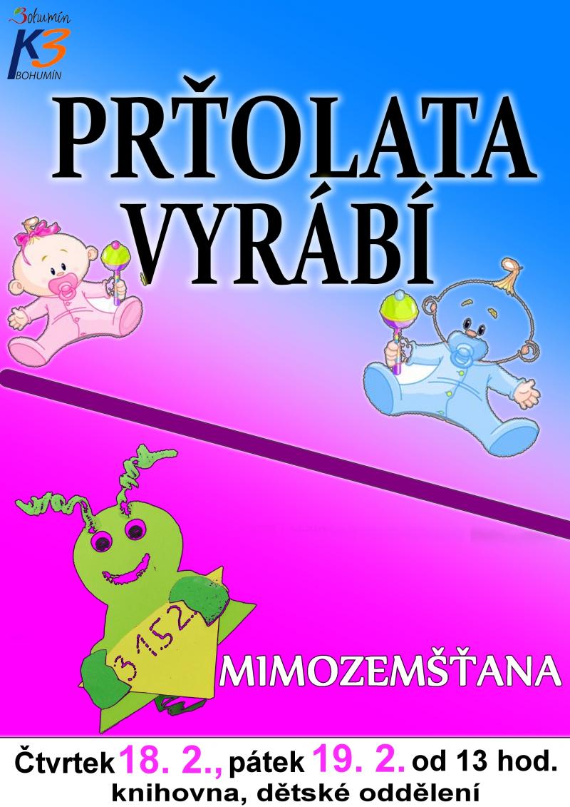 Zobrazit detail akce: Prťolata vyrábí...MIMOZEMŠŤANA