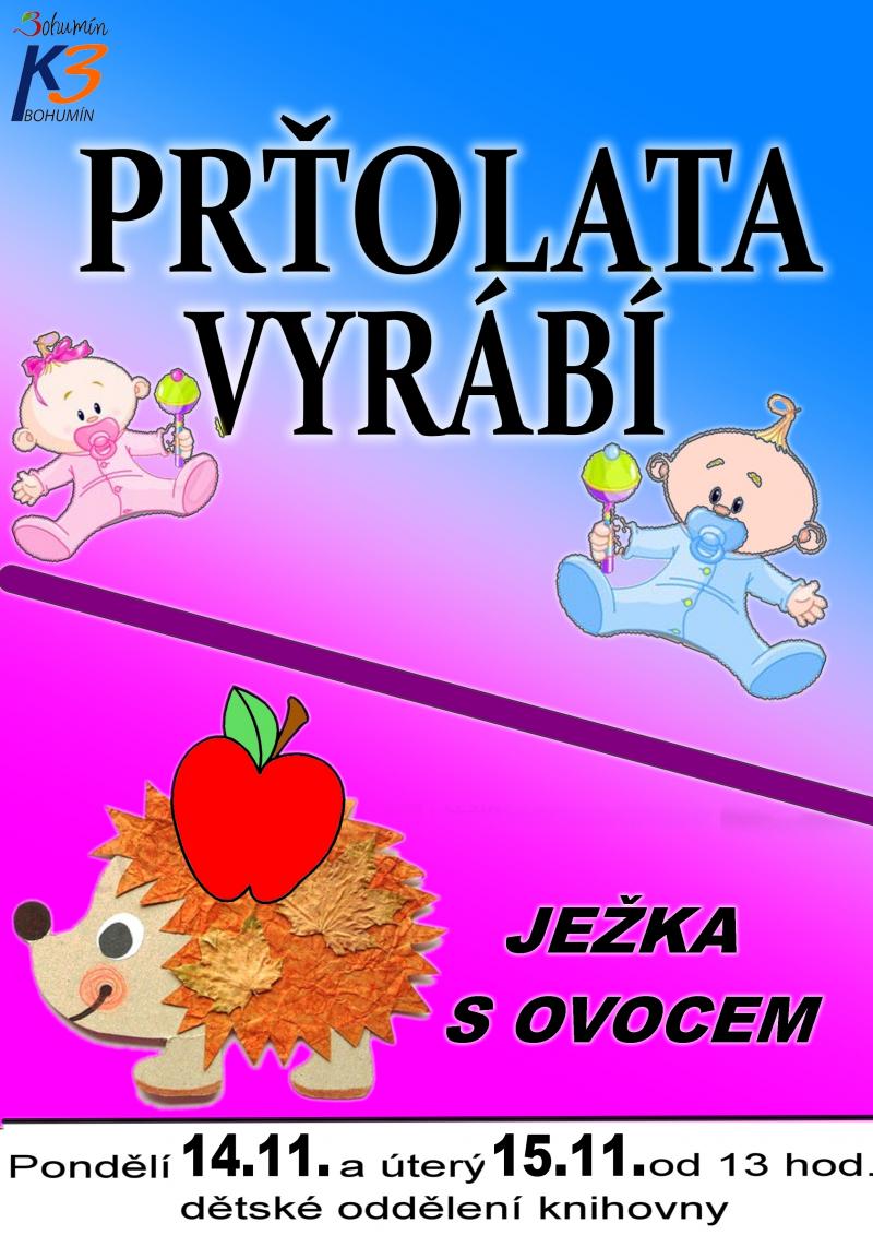 Zobrazit detail akce: Prťolata vyrábí...JEŽKA S OVOCEM