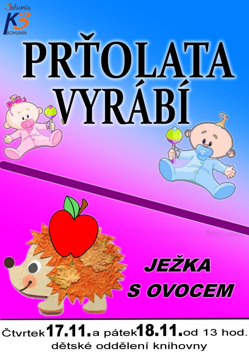 Zobrazit detail akce: Prťolata vyrábí...JEŽKA S OVOCEM