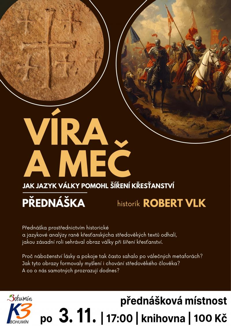 Zobrazit detail akce: Robert Vlk: Víra a meč