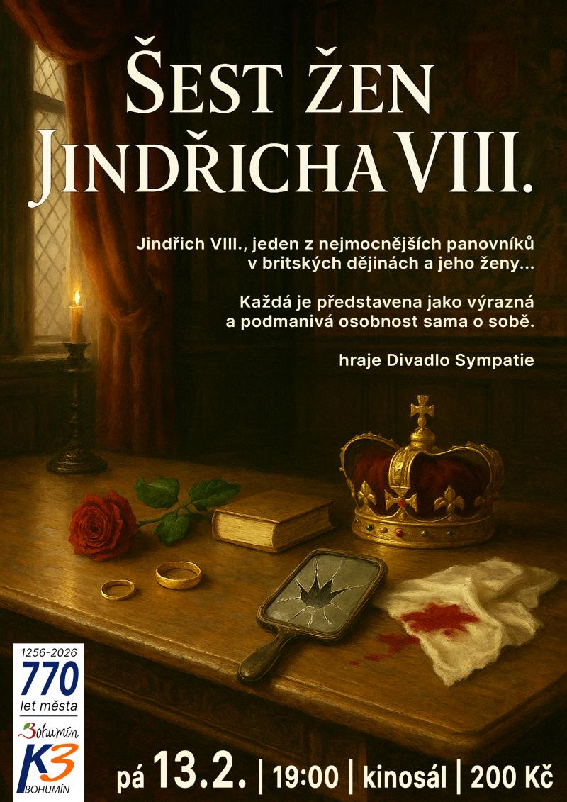 Zobrazit detail akce: Šest žen Jindřicha VIII.