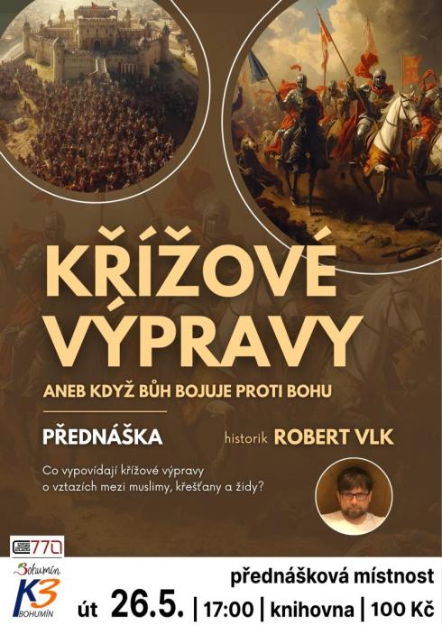 Robert Vlk: Křížové výpravy aneb když Bůh bojuje proti Bohu