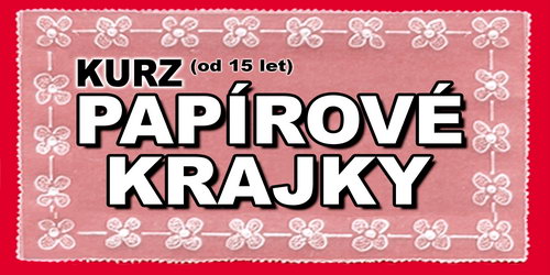 Zobrazit článek - Nové termíny kurzu papírové krajky
