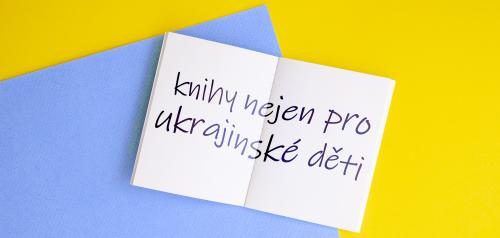 Zobrazit článek - Podpůrné materiály pro adaptaci ukrajinských žáků