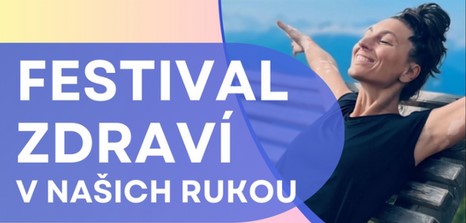 Zobrazit článek - Festival Zdraví v našich rukou