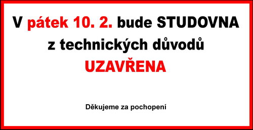 Zobrazit článek - V pátek 10. 2. bude STUDOVNA UZAVŘENA