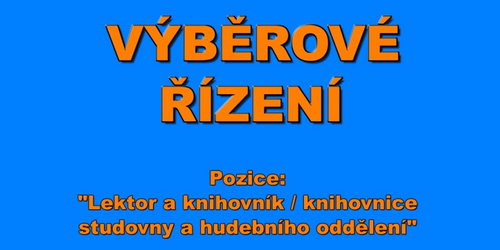 Zobrazit článek - Výběrové řízení - Lektor a knihovník/knihovnice studovny a hudebního oddělení